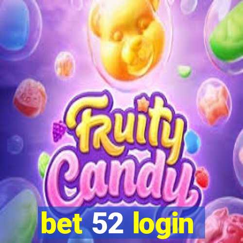 bet 52 login